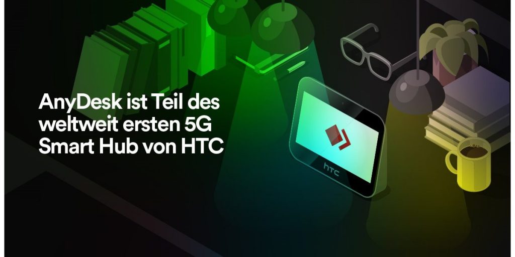AnyDesk ist Teil des weltweit ersten 5G Smart Hub von HTC